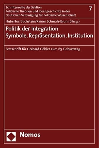 Beispielbild fr Politik der Integration - Symbole, Reprsentation, Institution zum Verkauf von text + tne