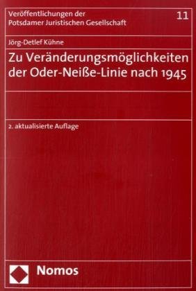 Zu Veränderungsmöglichkeiten der Oder-Neisse-Linie nach 1945 - Kühne Jörg, D