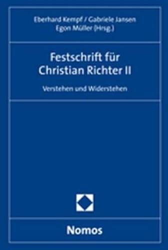 Beispielbild fr Festschrift fr Christian Richter II: Verstehen und Widerstehen [Gebundene Ausgabe] Eberhard Kempf (Herausgeber), Gabriele Jansen (Herausgeber), Egon Mller (Herausgeber) RA Eberhard Kempf, RA Gabriele Jansen. Hrsg. RA Prof. Dr. Egon Mller zum Verkauf von BUCHSERVICE / ANTIQUARIAT Lars Lutzer