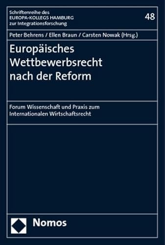 Stock image for Europisches Wettbewerbsrecht nach der Reform Forum Wissenschaft und Praxis zum Internationalen Wirtschaftsrecht for sale by Buchpark