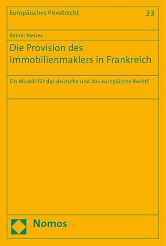 9783832920135: Die Provision des Immobilienmaklers in Frankreich: Ein Modell fr das deutsche und das europische Recht?