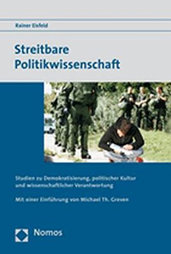 9783832920500: Streitbare Politikwissenschaft: Studien zu Demokratisierung, politischer Kultur und wissenschaftlicher Verantwortung