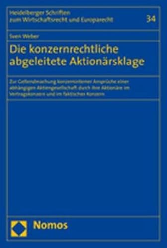 9783832920531: Die konzernrechtliche abgeleitete Aktionrsklage: Zur Geltendmachung konzerninterner Ansprche einer abhngigen Aktiengesellschaft durch ihre Aktionre im Vertragskonzern und im faktischen Konzern: 34