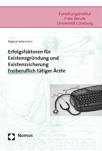 9783832920609: Erfolgsfaktoren fr Existenzgrndung und Existenzsicherung freiberuflich ttiger rzte