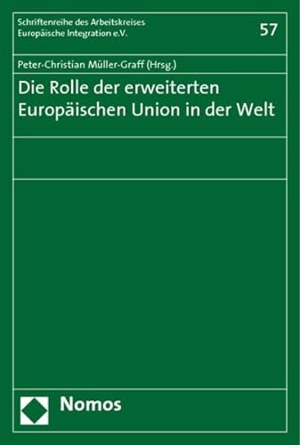 Stock image for Die Rolle der erweiterten europischen Union in der Welt for sale by medimops