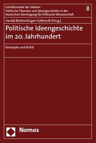 Stock image for Politische Ideengeschichte im 20. Jahundert: Konzepte und Kritik for sale by medimops