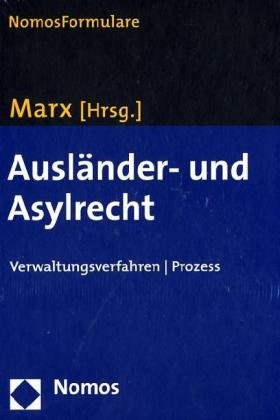 Ausländer- und Asylrecht: Verwaltungsverfahren. Prozess - NA