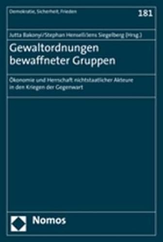 9783832922870: Gewaltordnungen bewaffneter Gruppen: konomie und Herrschaft nichtstaatlicher Akteure in den Kriegen der Gegenwart: 181