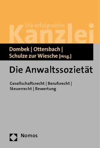 Stock image for Die Anwaltssoziett: Gesellschaftsrecht - Berufsrecht - Steuerrecht - Bewertung for sale by medimops