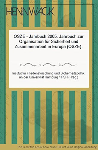 Stock image for OSZE-Jahrbuch 2005 Jahrbuch zur Organisation fr Sicherheit und Zusammenarbeit in Europa (OSZE) for sale by Buchpark