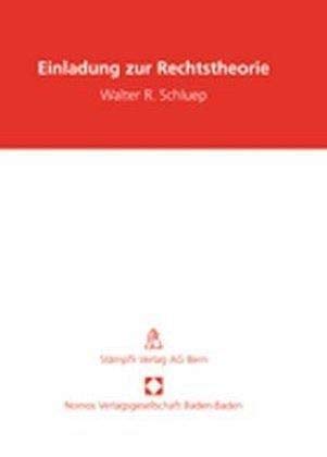 Einladung Zur Rechtstheorie (German Edition) (9783832924935) by Schluep, Walter R
