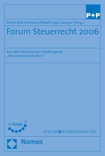 Stock image for Forum Steuerrecht 2006: Aus dem Mnsteraner Studiengang "Steuerwissenschaften" for sale by medimops