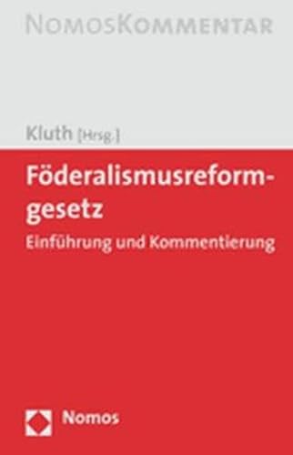 9783832925406: Fderalismusreformgesetz: Einfhrung und Kommentierung