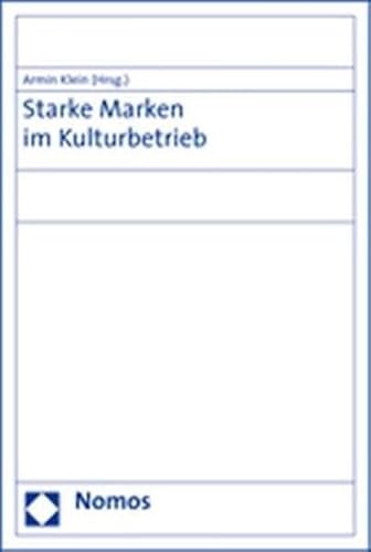 Stock image for Starke Marken im Kulturbetrieb for sale by medimops