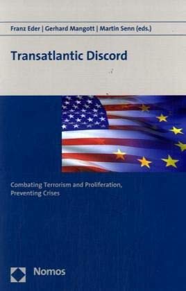 Transatlantic Discord. Combating Terrorism and Proliferation, Preventing Crises - Franz Eder