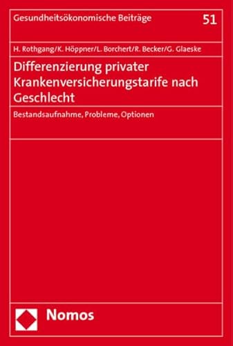 Differenzierung privater Krankenversicherungstarife nach Geschlecht (9783832927578) by Heinz-rothgang