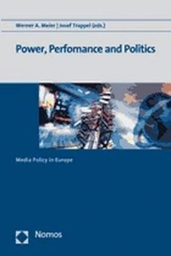 Beispielbild fr Power, Performance and Politics: Media Policy in Europe zum Verkauf von medimops