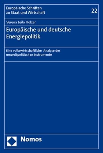 Beispielbild fr Europische und deutsche Energiepolitik: Eine volkswirtschaftliche Analyse der umweltpolitischen Instrumente zum Verkauf von Versandhandel K. Gromer