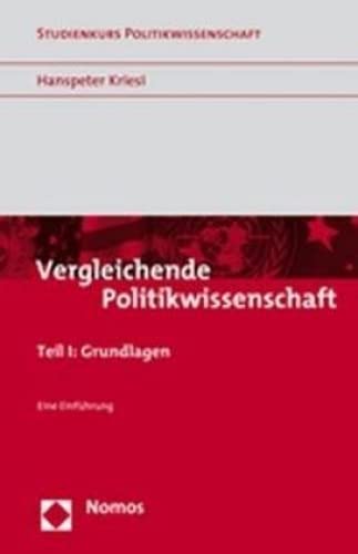 Beispielbild fr Vergleichende Politikwissenschaft 1: Grundlagen. Eine Einfhrung zum Verkauf von medimops