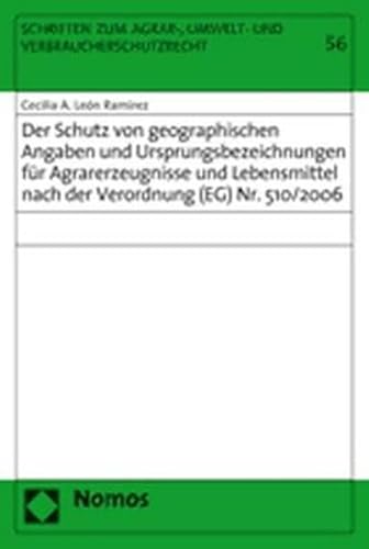 9783832927974: Der Schutz von geographischen Angaben und Ursprungsbezeichnungen fr Agrarerzeugnisse und Lebensmittel nach der Verordnung (EG) Nr. 510/2006