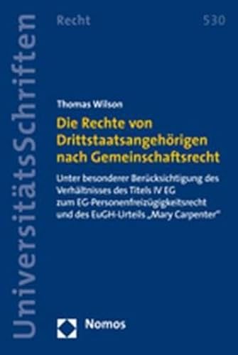 Beispielbild fr Die Rechte von Drittstaatsangehrigen nach Gemeinschaftsrecht: Unter besonderer Bercksichtigung des Verhltnisses des Titels IV EG zum . und des EuGH-Urteils "Mary Carpenter" zum Verkauf von medimops