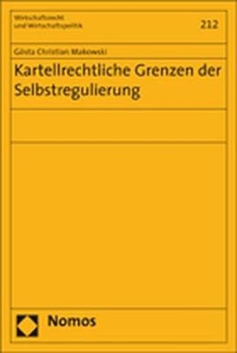 Stock image for Kartellrechtliche Grenzen der Selbstregulierung. for sale by Antiquariat + Verlag Klaus Breinlich