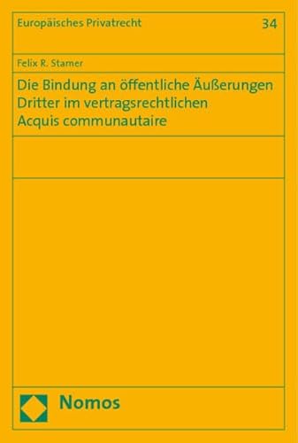 9783832928636: Die Bindung an ffentliche uerungen Dritter im vertragsrechtlichen Acquis communautaire