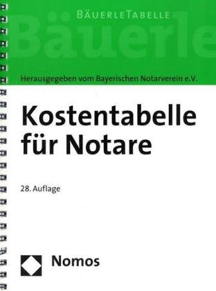 Beispielbild fr Kostentabelle fr Notare: Buerle Tabelle. Rechtsstand: 01.06.2007 zum Verkauf von medimops