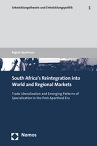 Stock image for South Africa's Reintegration into World and Regional Markets: Trade Liberalization and Emerging Patterns of Specialization in the Post-Apartheid Era . Entwicklungstheorie und Entwicklungspolitik) for sale by Wallace Books