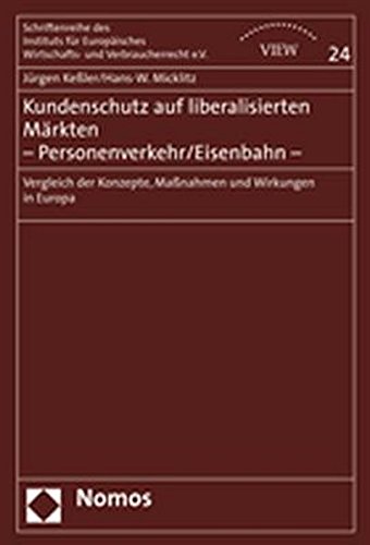 9783832931346: Kundenschutz auf liberalisierten Mrkten - Personenverkehr/Eisenbahn: Vergleich der Konzepte, Manahmen und Wirkungen in Europa