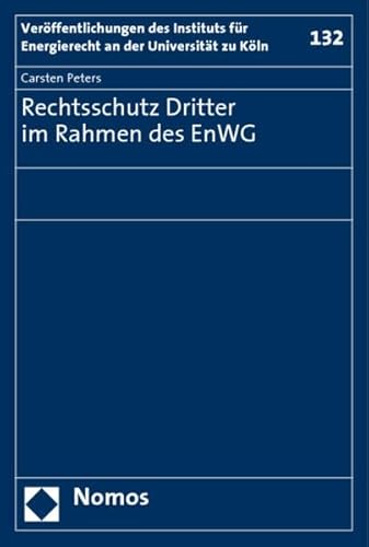 Rechtsschutz Dritter im Rahmen des EnWG (9783832931636) by Carsten Peters