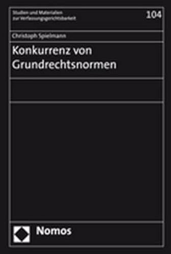 9783832932343: Konkurrenz von Grundrechtsnormen: 104