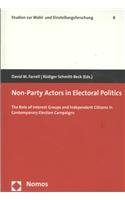 Stock image for Non-Party Actors in Electoral Politics: The Role of Interest Groups and Independent Citizens in Contemporary Election Campaigns (Studien zur Wahl- und Einstellungsforschung) for sale by Wallace Books