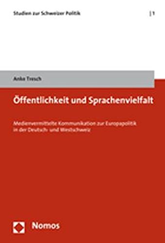 9783832933616: ffentlichkeit und Sprachenvielfalt: Medienvermittelte Kommunikation zur Europapolitik in der Deutsch- und Westschweiz