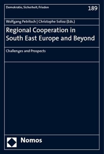 9783832934132: Regional Cooperation in South East Europe and Beyond: Challenges and Prospects (Demokratie, Sicherheit, Frieden/democracy, Security, Peace)