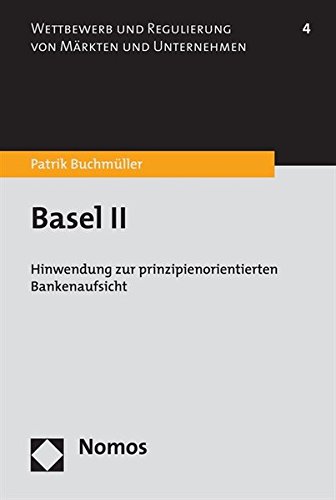 Stock image for Basel II : Hinwendung zur prinzipienorientierten Bankenaufsicht for sale by Buchpark
