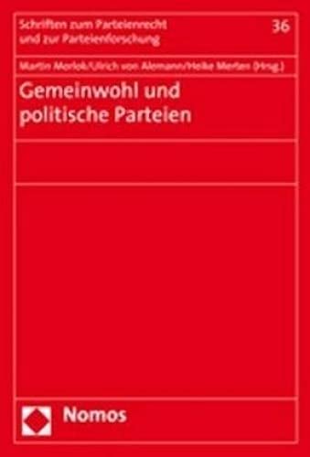 9783832935191: Gemeinwohl Und Politische Parteien (Schriften Zum Parteienrecht Und Zur Parteienforschung) (German Edition)