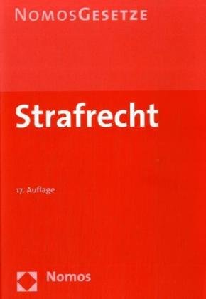 Strafrecht: Nomos Gesetze. Rechtsstand: 7. August 2008 - Unknown.