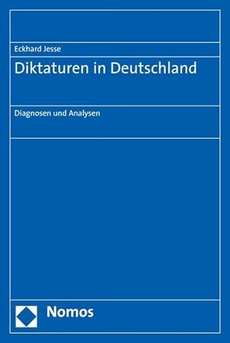 Diktaturen in Deutschland : Diagnosen und Analysen - Jesse, Eckhard