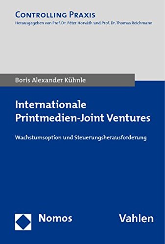 Stock image for Internationale Printmedien-Joint Ventures: Wachstumsoption Und Steuerungsherausforderung for sale by Revaluation Books