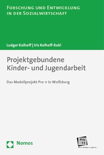 Beispielbild fr Projektgebundene Kinder- und Jugendarbeit : Das Modellprojekt Pro 11 in Wolfsburg zum Verkauf von Buchpark