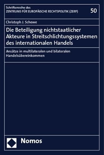 9783832937638: Die Beteiligung nichtstaatlicher Akteure in Streitschlichtungssystemen des internationalen Handels: Anstze in multilateralen und bilateralen Handelsbereinkommen: 50