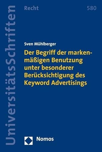 9783832937775: Der Begriff der markenmigen Benutzung unter besonderer Bercksichtigung des Keyword Advertisings: 580