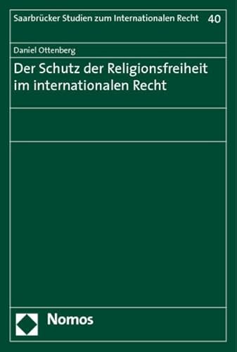 Stock image for Der Schutz der Religionsfreiheit im internationalen Recht. for sale by Antiquariat + Verlag Klaus Breinlich