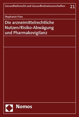 9783832938659: Die arzneimittelrechtliche Nutzen/Risiko-Abwgung und Pharmakovigilanz