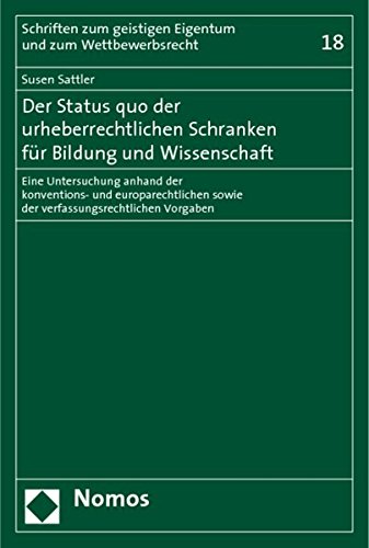 Stock image for Der Status quo der urheberrechtlichen Schranken fr Bildung und Wissenschaft. for sale by Antiquariat  Werner Haschtmann