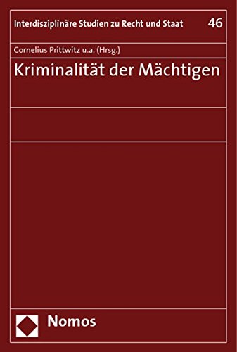 Imagen de archivo de Kriminalitat Der Machtigen: 46 (Interdisziplinare Studien Zu Recht Und Staat) a la venta por WorldofBooks