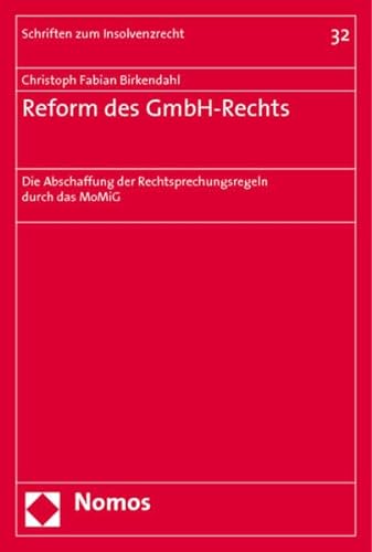9783832941048: Reform des GmbH-Rechts: Die Abschaffung der Rechtsprechungsregeln durch das MoMiG