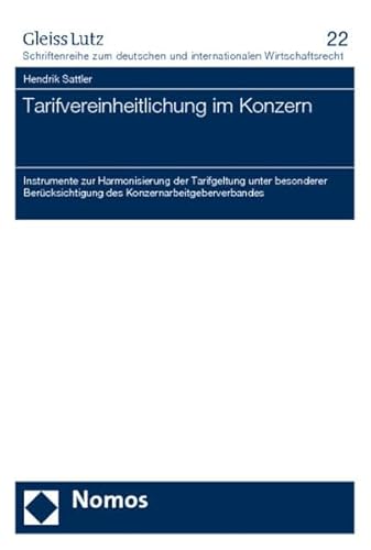 Stock image for Tarifvereinheitlichung im Konzern: Instrumente zur Harmonisierung der Tarifgeltung unter besonderer Bercksichtigung des Konzernarbeitgeberverbandes for sale by medimops