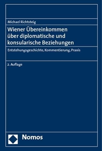 9783832943677: Wiener Ubereinkommen Uber Diplomatische Und Konsularische Beziehungen / Vienna Convention over Diplomatic and Consular Relations: ... Commentary, Practice (German Edition)